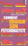 Oreste Saint-Drôme - Comment Choisir Son Psychanalyste.