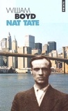 William Boyd - Nat Tate. Un Artiste Americain 1928-1960.