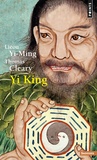 Yi-Ming Lieou et Thomas Cleary - Yi King.