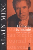 Alain Minc - Le Fracas Du Monde. Journal De L'Annee 2001.