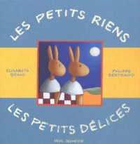 Elisabeth Brami et Philippe Bertrand - Les Petits Riens Et Les Petits Delices Coffret 2 Volumes.