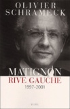 Olivier Schrameck - Matignon Rive Gauche 1997-2001.