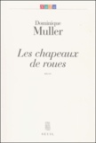 Dominique Muller - Les Chapeaux De Roues.