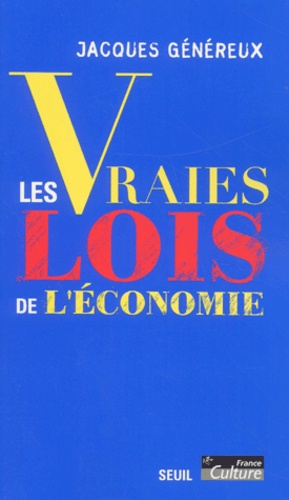 Jacques Généreux - Les Vraies Lois De L'Economie.