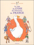 Carmen Batet et Annick de Giry - Le jeu de l'oie de l'histoire de France.