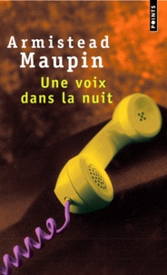 Armistead Maupin - Une Voix Dans La Nuit.