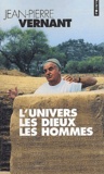 Jean-Pierre Vernant - L'Univers, Les Dieux, Les Hommes. Recits Grecs Des Origines.
