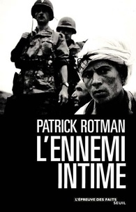 Patrick Rotman - L'Ennemi Intime.