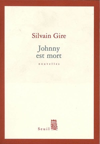 Silvain Gire - Johnny Est Mort.