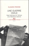 Claudio Pavone - Une guerre civile - Essai historique sur l'éthique de la Résistance italienne.