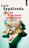 Luis Sepulveda - Journal D'Un Tueur Sentimental Et Autres Histoires.