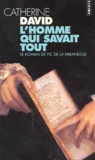 Catherine David - L'Homme Qui Savait Tout. Le Roman De Pic De La Mirandole.