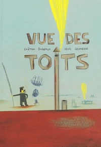 Gaëtan Dorémus - Vue Des Toits.