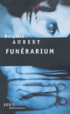 Brigitte Aubert - Funerarium.