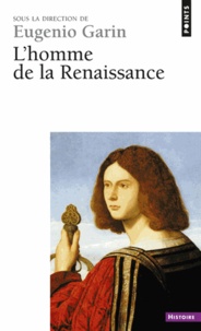 Eugénie Garin - L'homme de la Renaissance.