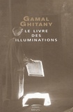Gamal Ghitany - Le livre des illuminations.