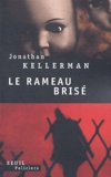 Jonathan Kellerman - Une enquête de Milo Sturgis et Alex Delaware  : Le rameau brisé.