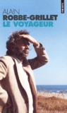 Alain Robbe-Grillet - Le Voyageur.