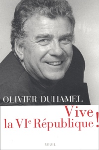 Olivier Duhamel - Vive La Vieme Republique !.