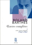 Roland Barthes - Oeuvres complètes - Tome 1, 1942-1961.