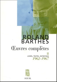 Roland Barthes - Oeuvres Completes. Tome 2, 1962-1967.