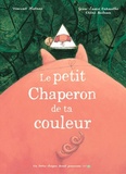 Chloé Sadoun et Vincent Malone - Le Petit Chaperon De Ta Couleur. Avec Cd Audio.