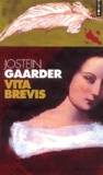 Jostein Gaarder - Vita Brevis.