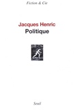 Jacques Henric - Politique.