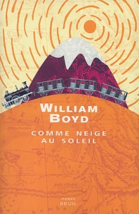 William Boyd - Comme Neige Au Soleil.