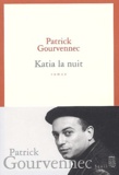 Patrick Gourvennec - Katia la nuit.