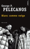 George Pelecanos - Blanc Comme Neige.