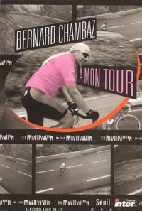 Bernard Chambaz - A mon tour.