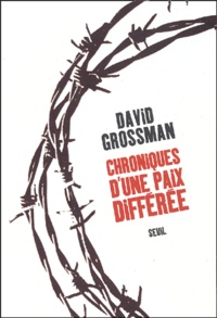 David Grossman - Chroniques d'une paix différée.