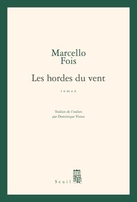 Marcello Fois - Les hordes du vent.