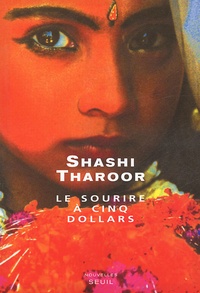 Shashi Tharoor - Le sourire à cinq dollars.