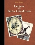 Albert Lemant - Lettres des Isles Girafines.