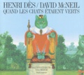Henri Dès et David McNeil - Quand les chats étaient verts. 1 CD audio