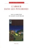 Jacques-Alain Miller - L'amour dans les psychoses.