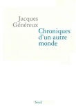 Jacques Généreux - Chroniques d'un autre monde.