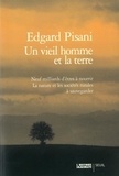Edgard Pisani - Un vieil homme et la terre.