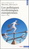 Michel Dévoluy - Les politiques économiques européennes - Enjeux et défis.