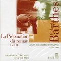 Roland Barthes - La Préparation du roman I et II - Cours au Collège de France 1978-1980. 2 CD audio MP3