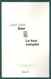 Juan José Saer - Le tour complet.