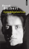 Hervé Guibert - Cytomégalovirus - Journal d'hospitalisation.