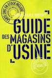 Marie-Paule Dousset - Le guide des magasins d'usine.