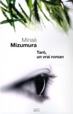 Minae Mizumura - Taro, un vrai roman.