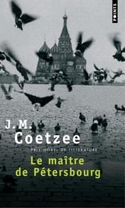 J. M. Coetzee - Le maître de Pétersbourg.