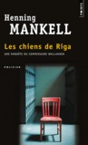 Henning Mankell - Les chiens de Riga.