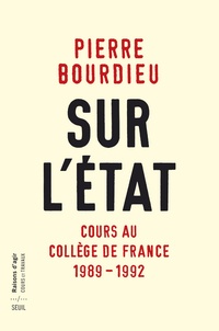 Pierre Bourdieu - Sur l'Etat - Cours au Collège de France (1989-1992).
