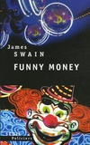 James Swain - Funny money.